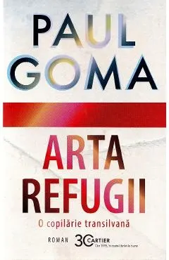 Arta refugii. O copilarie transilvana