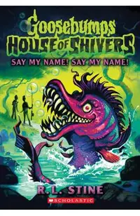 Say My Name! Say My Name! (House of Shivers #4)