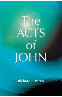 The Acts of John (Early Christian Apocrypha)