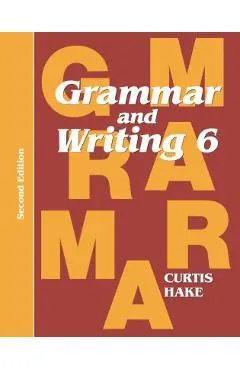 Grammar & Writing Student Textbook Grade 6 2nd Edition 2014