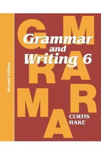 Grammar & Writing Student Textbook Grade 6 2nd Edition 2014
