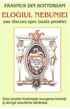 Elogiul nebuniei sau discurs spre lauda prostiei I