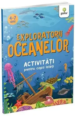 Exploratorii oceanelor. Activitati pentru copii isteti