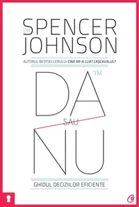 Da sau nu - Paperback brosat - Spencer Johnson