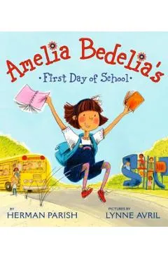 Amelia Bedelia's First Day of School