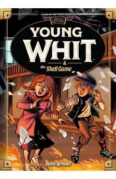Young Whit and the Shell Game