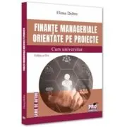 Finante manageriale orientate pe proiecte. Curs universitar. Editia a 2-a