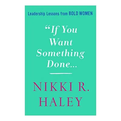 If You Want Something Done