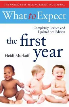 What To Expect The 1st Year �3rd Edition]