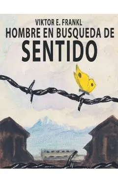 El Hombre En Busca Del Sentido