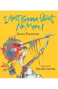 I Ain't Gonna Paint No More! Lap Board Book