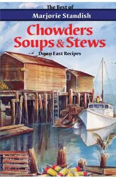 Chowders, Soups, and Stews