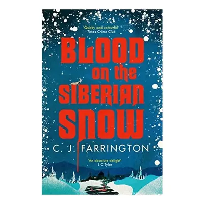 Blood on the Siberian Snow, C. J. Farrington