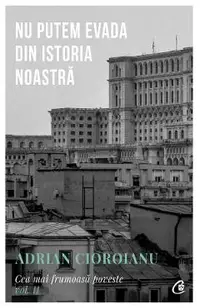 Cea mai frumoasa poveste Vol.2: Nu putem evada din istoria noastra