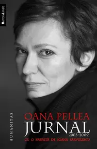 Jurnal 2003 - 2009 - Paperback - Oana Pellea