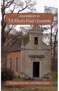 Annotations to T.S. Eliot's Four Quartets