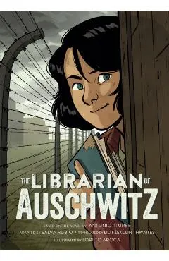 The Librarian of Auschwitz: The Graphic Novel