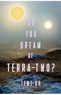 Do You Dream of Terra-Two?