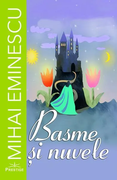 Basme și nuvele - Paperback brosat - Mihai Eminescu