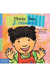Messy Time / ¡A Ensuciarse!