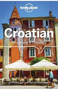Lonely Planet Croatian Phrasebook & Dictionary -