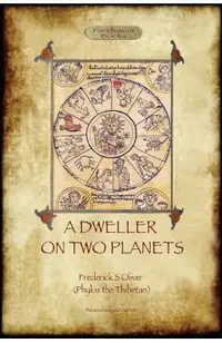 A Dweller on Two Planets: Revised second edition (2017) with enhanced illustrations (Aziloth Books)
