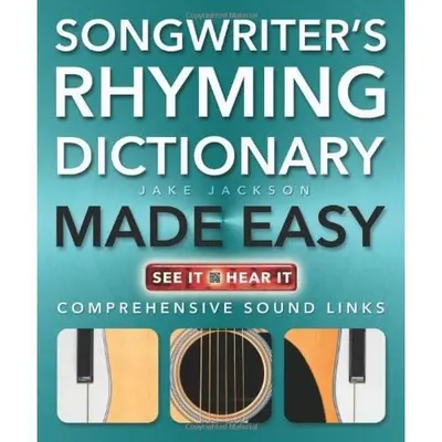 Sonwriter's Rhyming Dictionary Made Easy