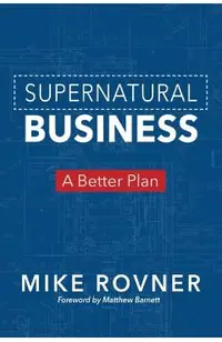 Supernatural Business: A Better Plan
