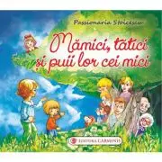 Mamici, tatici si puii lor cei mici