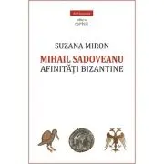 Mihail Sadoveanu. Afinitati bizantine