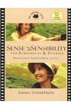 Sense and Sensibility: The Screenplay & Diaries