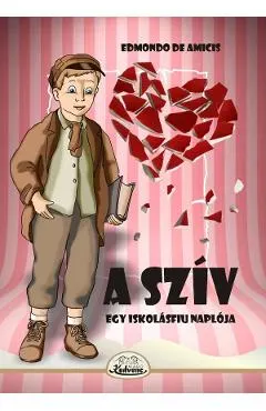 A sziv. Egy iskolasfiu naploja