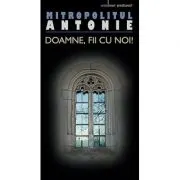 Doamne, fii cu noi!