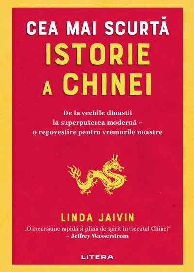 Cea mai scurta istorie a Chinei. De la vechile dinastii la superputerea moderna – o repovestire pentru vremurile noastre