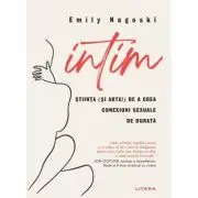 Intim. Stiinta (si arta!) de a crea conexiuni sexuale de durata