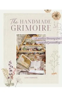 The Handmade Grimoire: A Creative Treasury for Magickal Journalling