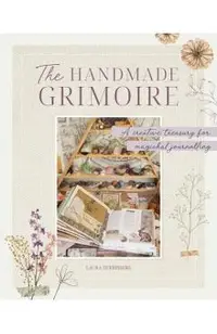 The Handmade Grimoire: A Creative Treasury for Magickal Journalling