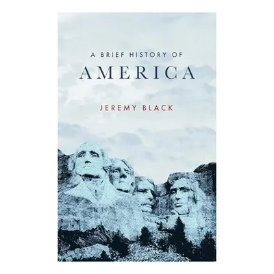 Brief History of America, Jeremy Black