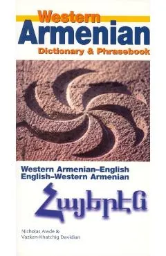 Western Armenian Dictionary & Phrasebook: Armenian-English/English-Armenian
