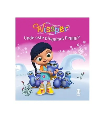 Unde este pinguinul Peggy? Seria Wissper - Paperback - Paul Petersen