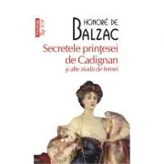 Secretele printesei de Cadignan si alte studii de femei