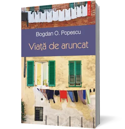 Viaţă de aruncat