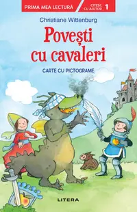 Povesti cu cavaleri. Carte cu pictograme. Citesc cu ajutor (Nivelul 1)