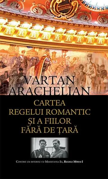Cartea regelui romantic și a fiilor fără de țară - Paperback brosat - Vartan Arachelian