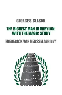 The Richest Man in Babylon: with The Magic Story