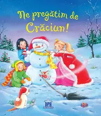 Ne pregătim de Crăciun - Paperback - Annette Moser, Sandra Grimm