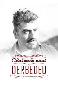 Cantecele unui Derbedeu