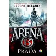Prada. Seria Arena 13, volumul 2