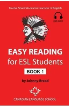 Easy Reading for ESL Students - Book 1: Twelve Short Stories for Learners of English