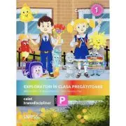 Exploratori in clasa pregatitoare - caiet integrat 1